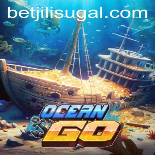 Discovering OceanGO and the Thrill of BET JILI